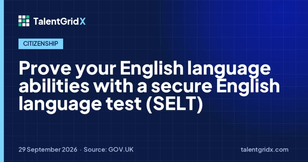 Citizenship: Prove your English language abilities with a secure English language test (SELT)