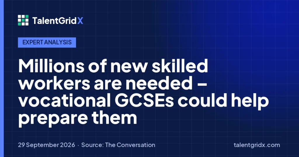 Expert Analysis: Millions of new skilled workers are needed – vocational GCSEs could help prepare them