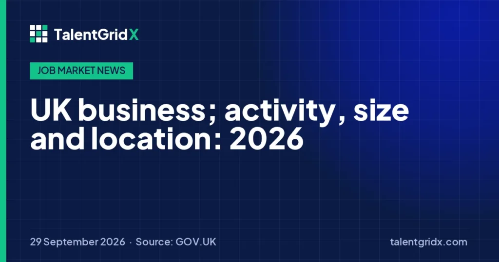 Job Market News: UK business; activity, size and location: 2026
