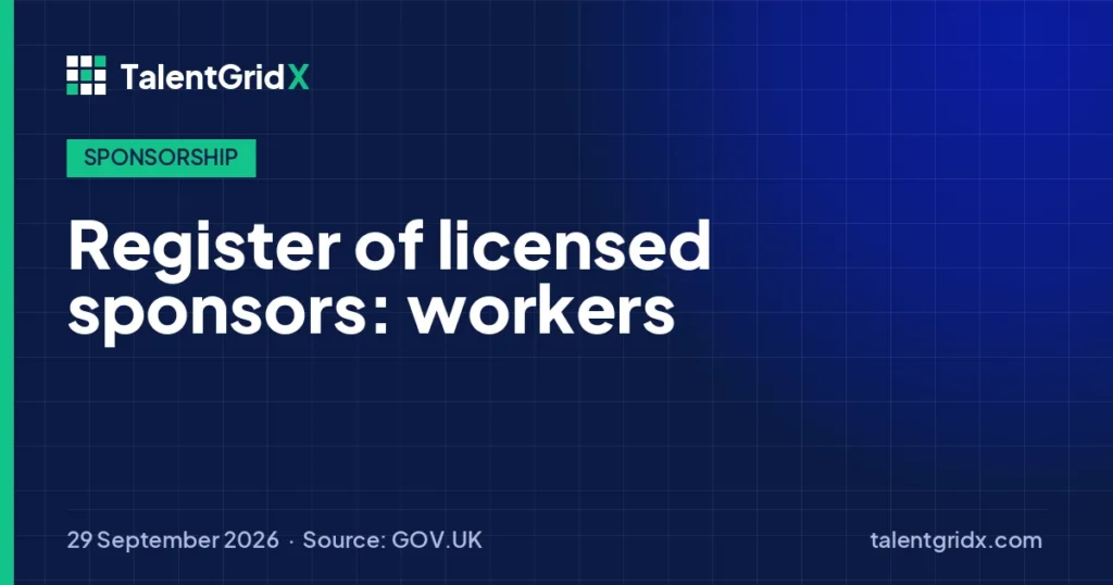 Sponsorship: Register of licensed sponsors: workers