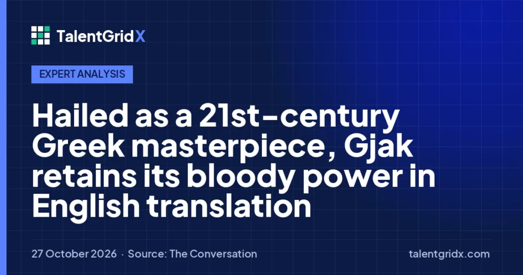 Expert Analysis: Hailed as a 21st-century Greek masterpiece, Gjak retains its bloody power in English translation