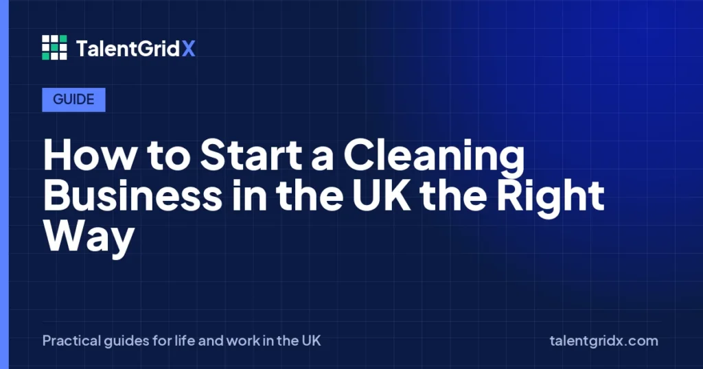 Guide: How to Start a Cleaning Business in the UK the Right Way