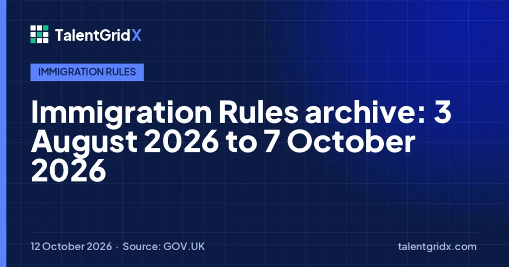 Immigration Rules: Immigration Rules archive: 3 August 2026 to 7 October 2026