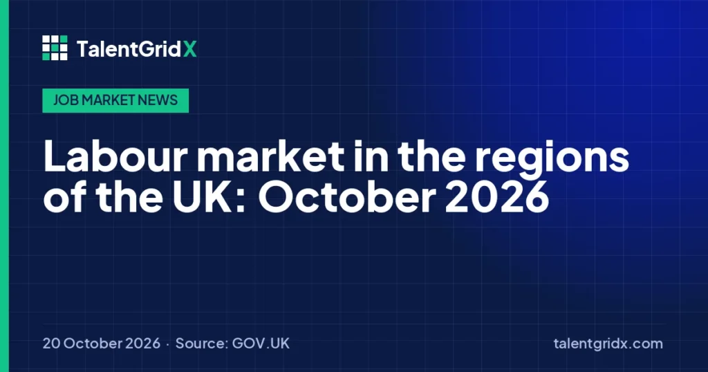 Job Market News: Labour market in the regions of the UK: October 2026
