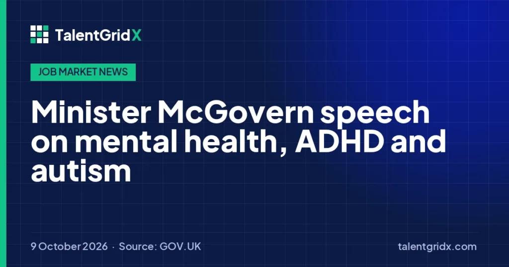 Job Market News: Minister McGovern speech on mental health, ADHD and autism