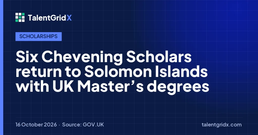 Scholarships: Six Chevening Scholars return to Solomon Islands with UK Master’s degrees