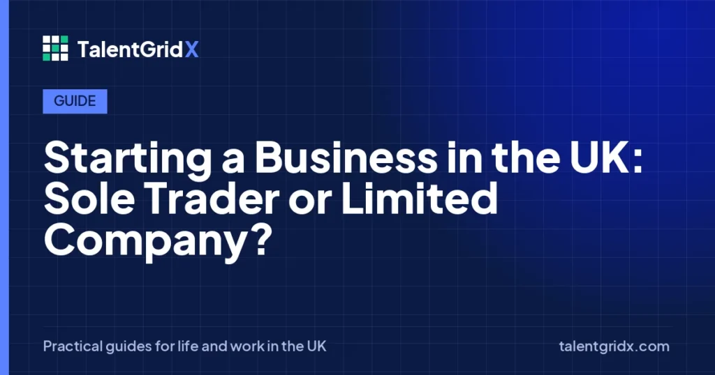 Guide: Starting a Business in the UK: Sole Trader or Limited Company?