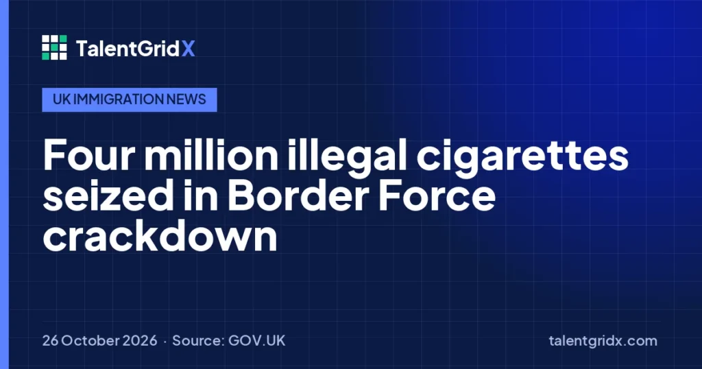 UK Immigration News: Four million illegal cigarettes seized in Border Force crackdown