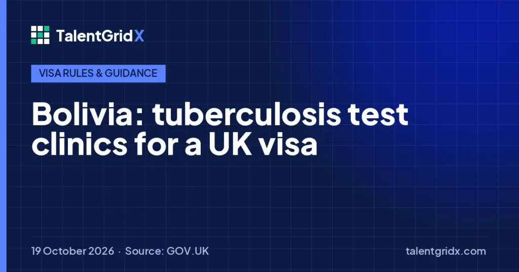 Visa Rules & Guidance: Bolivia: tuberculosis test clinics for a UK visa
