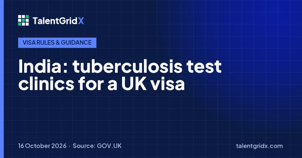 Visa Rules & Guidance: India: tuberculosis test clinics for a UK visa
