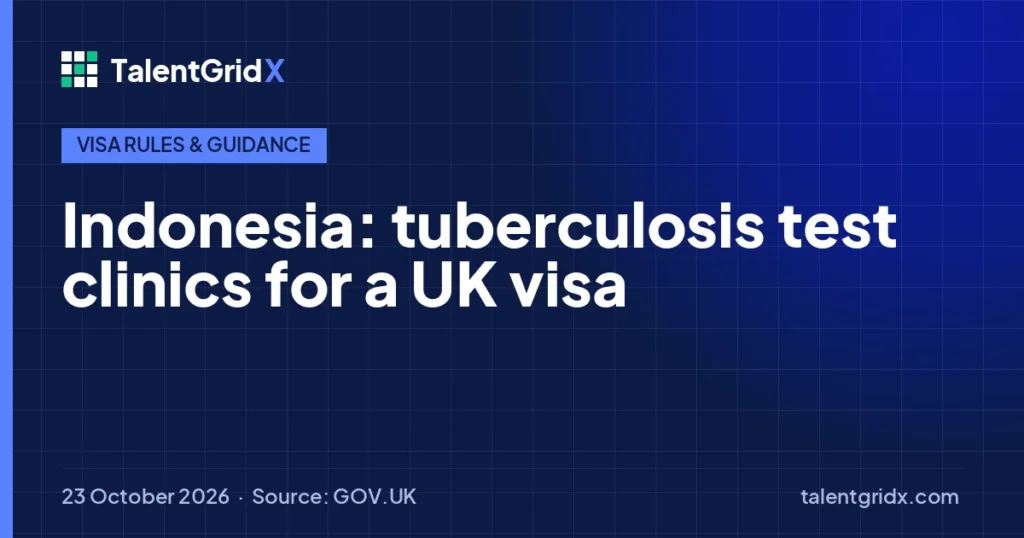 Visa Rules & Guidance: Indonesia: tuberculosis test clinics for a UK visa
