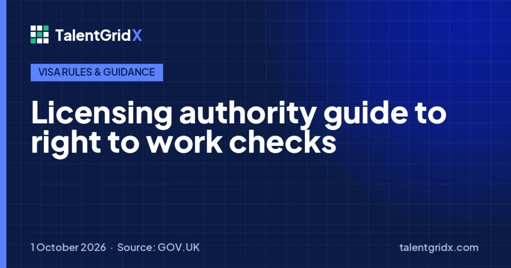 Visa Rules & Guidance: Licensing authority guide to right to work checks
