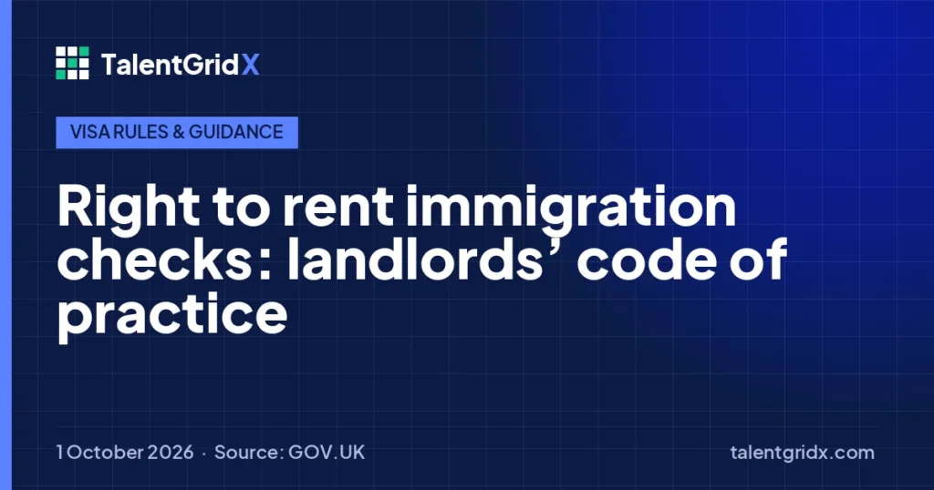 Visa Rules & Guidance: Right to rent immigration checks: landlords’ code of practice