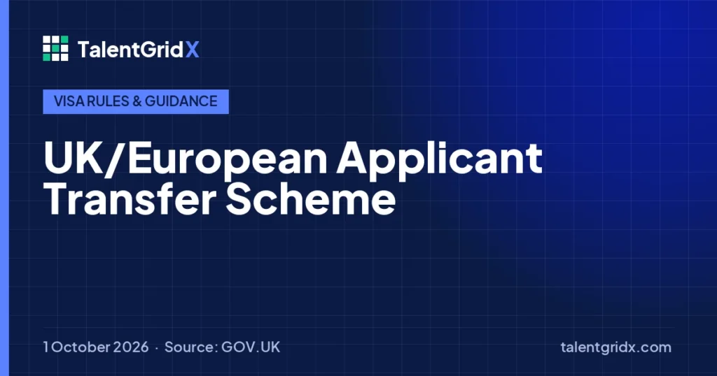 Visa Rules & Guidance: UK/European Applicant Transfer Scheme