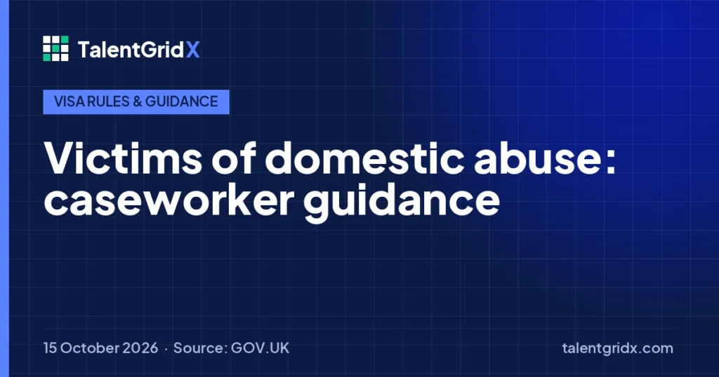 Visa Rules & Guidance: Victims of domestic abuse: caseworker guidance