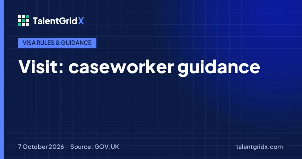Visa Rules & Guidance: Visit: caseworker guidance